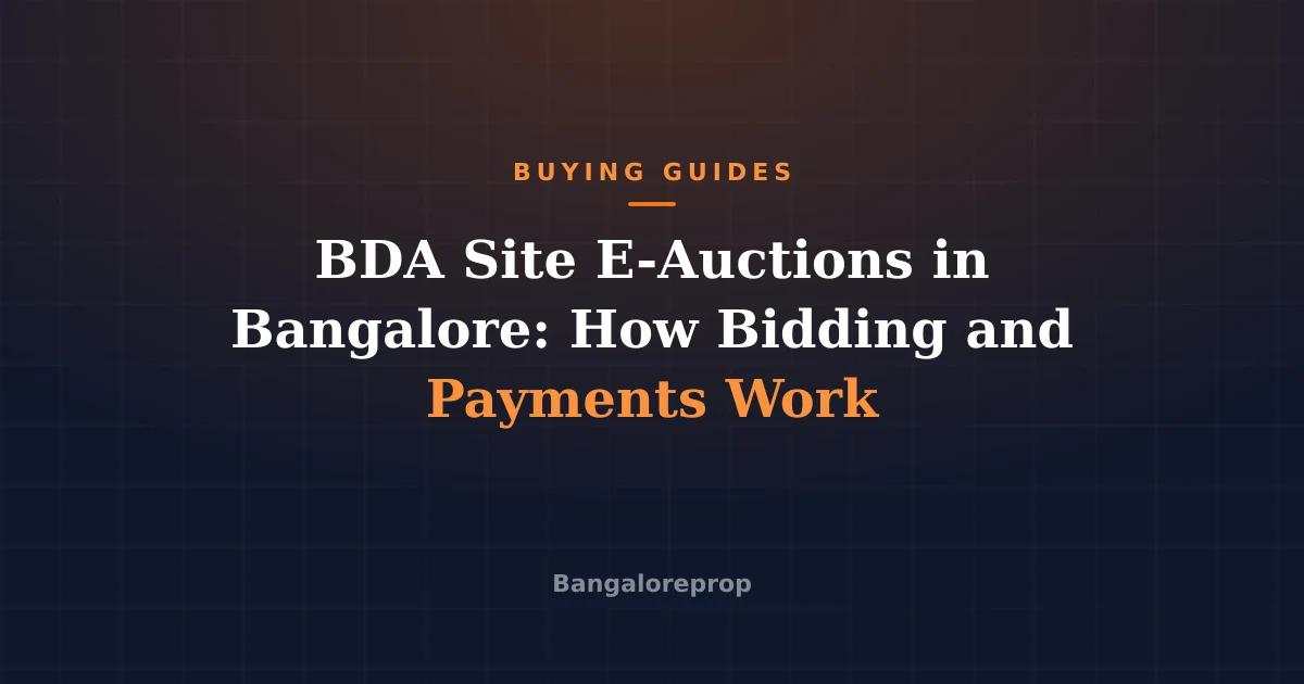 BDA Site E-Auctions in Bangalore: How Bidding and Payments Work