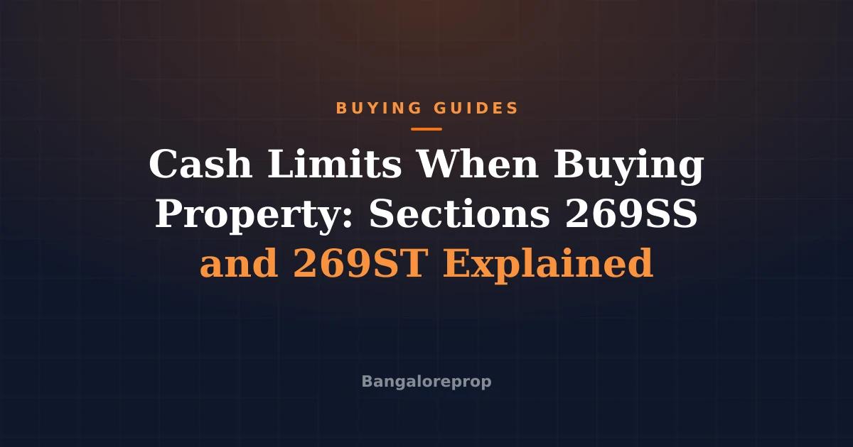 Cash Limits When Buying Property: Sections 269SS and 269ST Explained