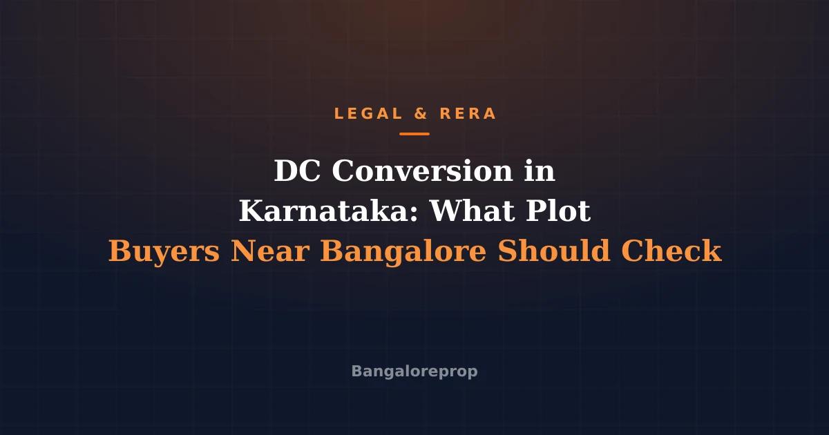 DC Conversion in Karnataka: What Plot Buyers Near Bangalore Should Check