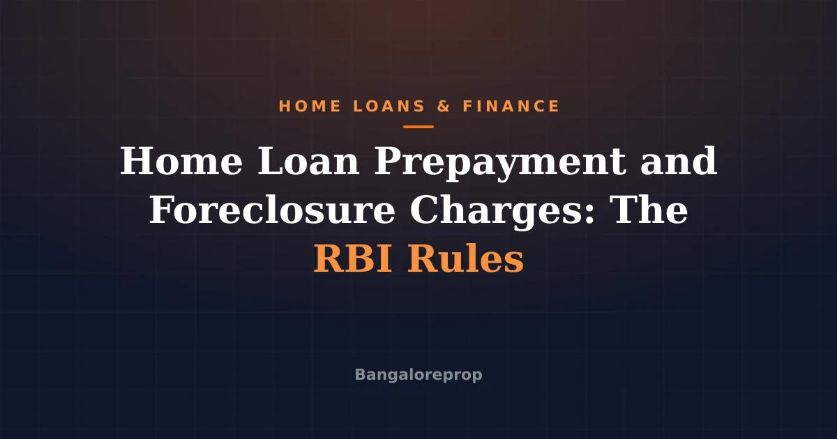 Home Loan Prepayment and Foreclosure Charges: The RBI Rules