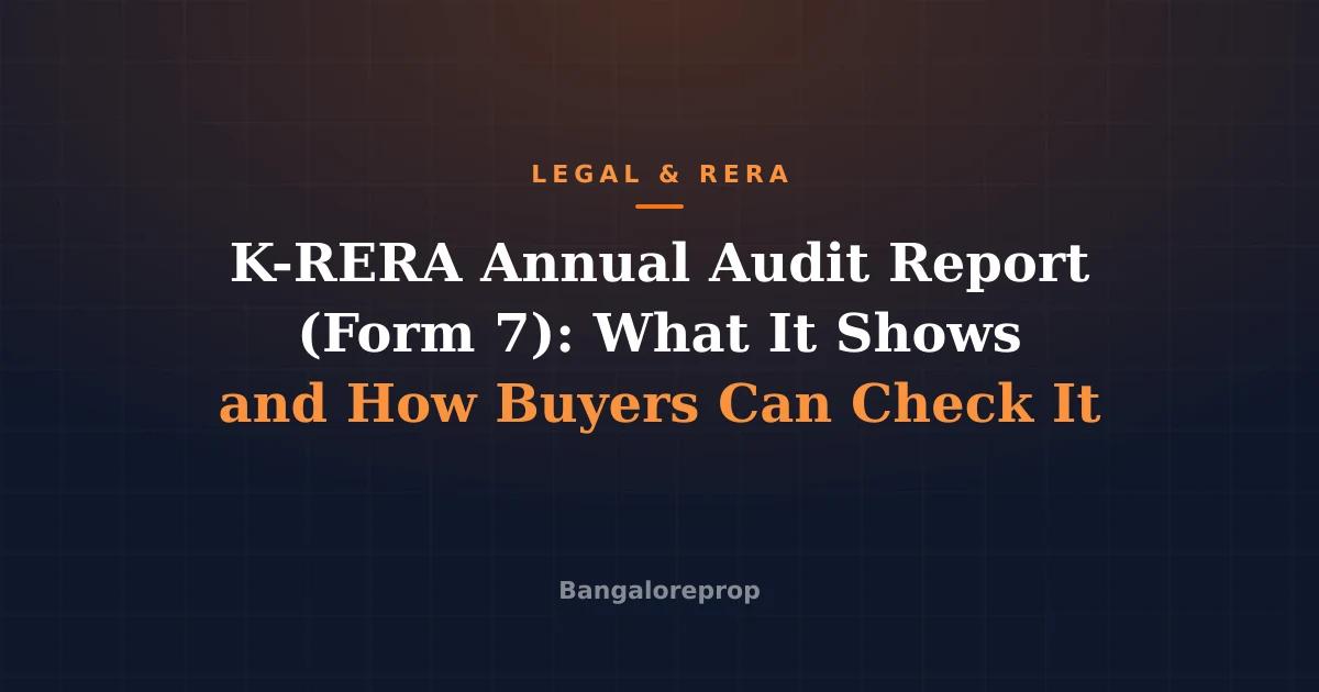 K-RERA Annual Audit Report (Form 7): What It Shows and How Buyers Can Check It