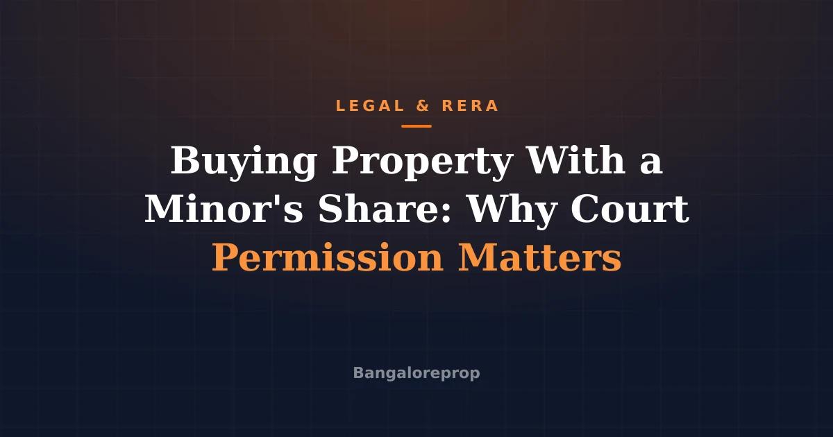Buying Property With a Minor's Share: Why Court Permission Matters