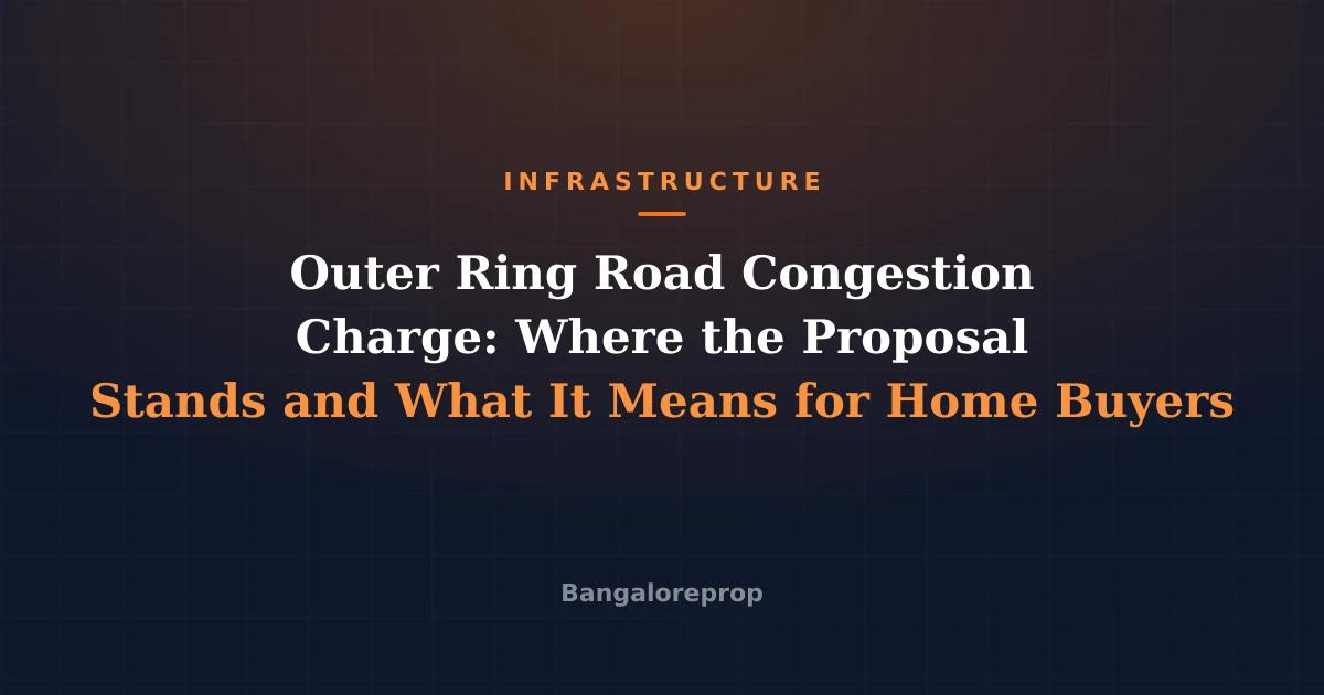 Outer Ring Road Congestion Charge: Where the Proposal Stands and What It Means for Home Buyers