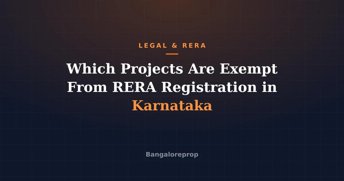 Which Projects Are Exempt From RERA Registration in Karnataka