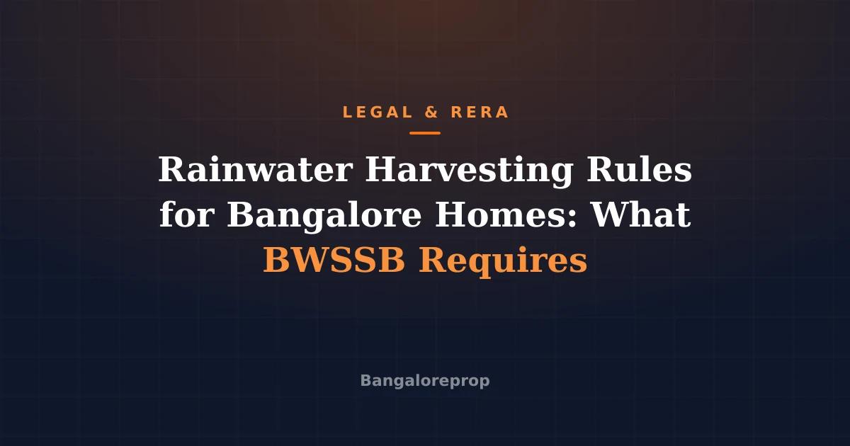 Rainwater Harvesting Rules for Bangalore Homes: What BWSSB Requires