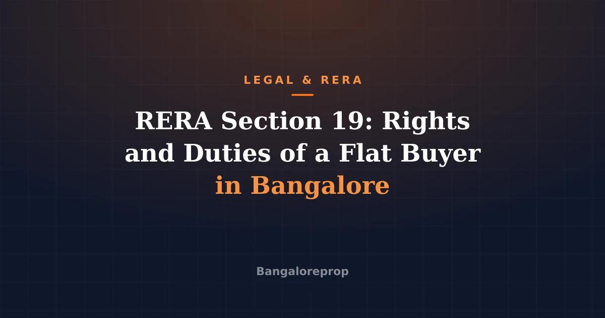 RERA Section 19: Rights and Duties of a Flat Buyer in Bangalore