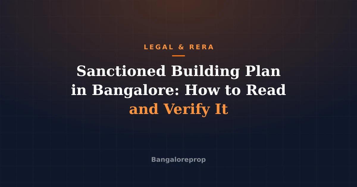 Sanctioned Building Plan in Bangalore: How to Read and Verify It