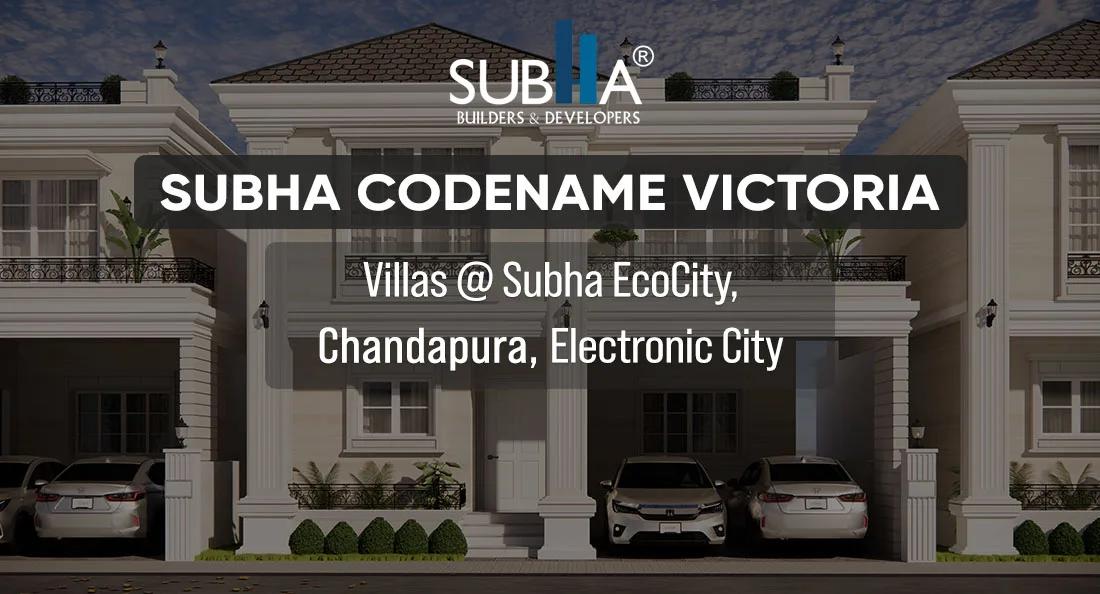 Subha Codename Victoria Villas
